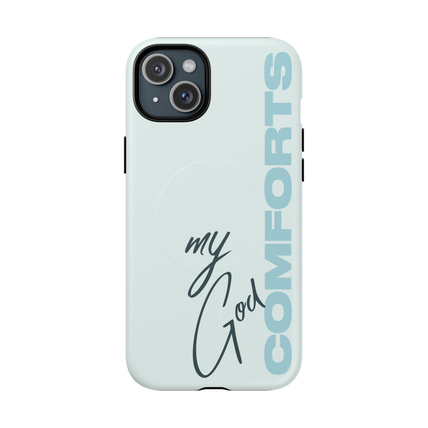 My God Comforts – MagSafe® Tough Phone Case