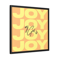My God Is Joy – Framed Canvas Wall Art (Multi-Colour)