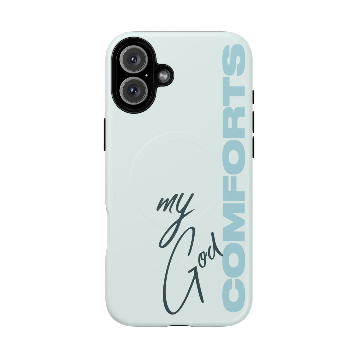 My God Comforts – MagSafe® Tough Phone Case