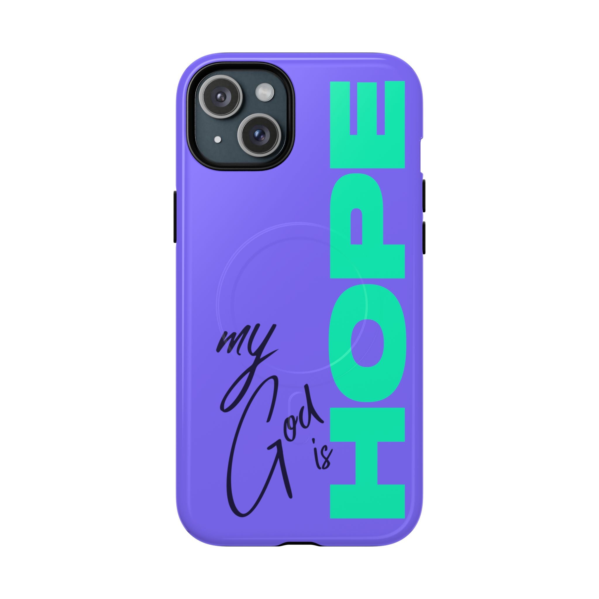 My God Is Hope – MagSafe® Phone Case