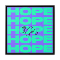 My God Is Hope – Framed Canvas Wall Art (Multi-Colour)