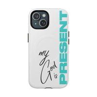 My God Is Present – MagSafe® Tough Phone Case